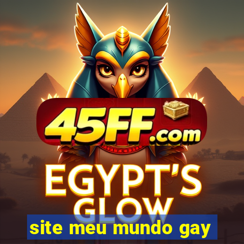 site meu mundo gay